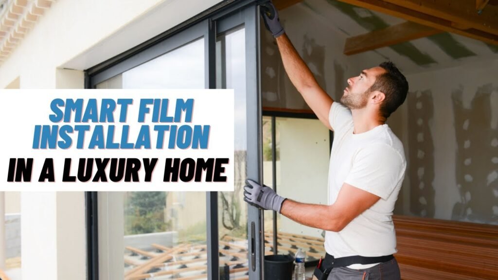 Smart Glass Installation